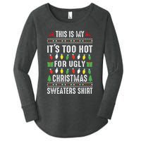 This Is My ItS Too Hot For Ugly Christmas Women's Perfect Tri Tunic Long Sleeve Shirt