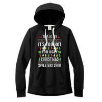 This Is My ItS Too Hot For Ugly Christmas Women's Fleece Hoodie