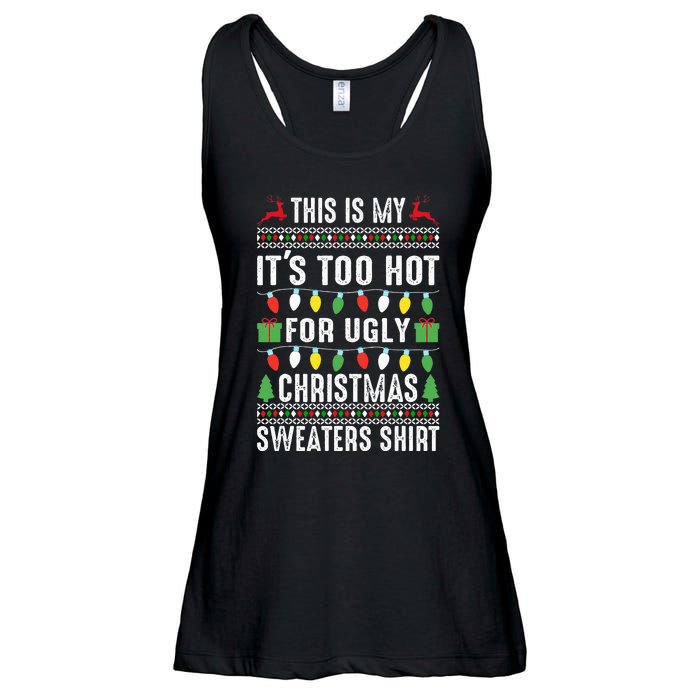 This Is My ItS Too Hot For Ugly Christmas Ladies Essential Flowy Tank