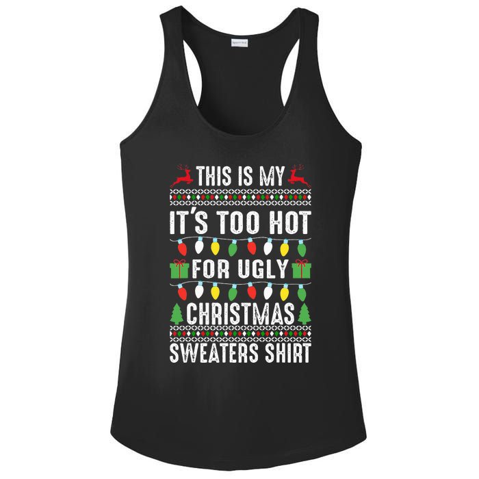 This Is My ItS Too Hot For Ugly Christmas Ladies PosiCharge Competitor Racerback Tank