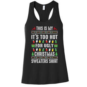 This Is My ItS Too Hot For Ugly Christmas Women's Racerback Tank