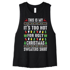 This Is My ItS Too Hot For Ugly Christmas Women's Racerback Cropped Tank