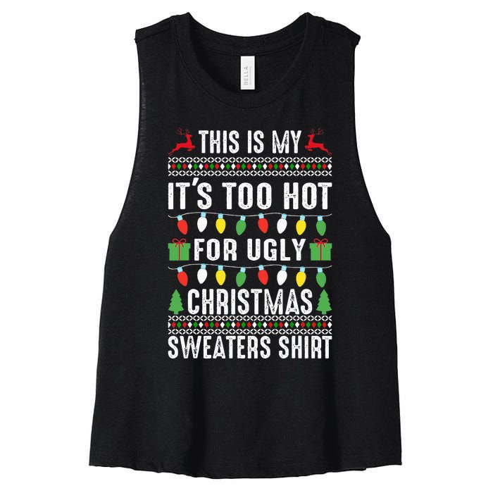 This Is My ItS Too Hot For Ugly Christmas Women's Racerback Cropped Tank