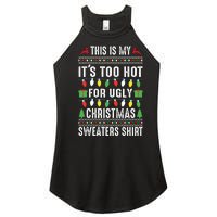 This Is My ItS Too Hot For Ugly Christmas Women's Perfect Tri Rocker Tank