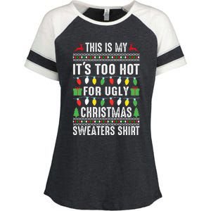 This Is My ItS Too Hot For Ugly Christmas Enza Ladies Jersey Colorblock Tee