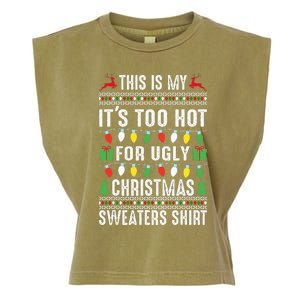 This Is My ItS Too Hot For Ugly Christmas Garment-Dyed Women's Muscle Tee