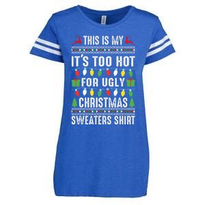 This Is My ItS Too Hot For Ugly Christmas Enza Ladies Jersey Football T-Shirt