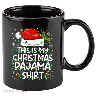 This Is My Christmas Pajamas 11oz C Handle Ceramic Mug