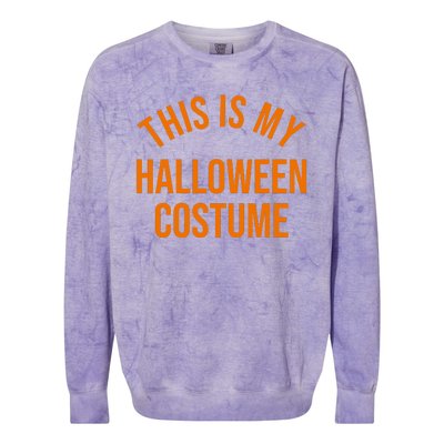 This Is My Halloween Costume Colorblast Crewneck Sweatshirt