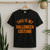 This Is My Halloween Costume T-Shirt