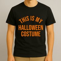 This Is My Halloween Costume T-Shirt