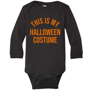 This Is My Halloween Costume Baby Long Sleeve Bodysuit