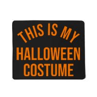 This Is My Halloween Costume Mousepad