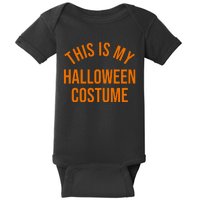 This Is My Halloween Costume Baby Bodysuit