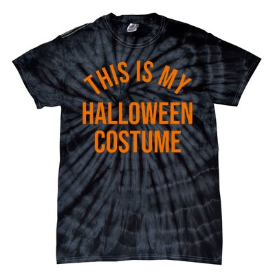 This Is My Halloween Costume Tie-Dye T-Shirt