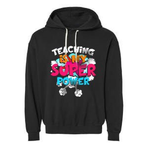 Teaching Is My Super Power Teacher League Lessons Garment-Dyed Fleece Hoodie