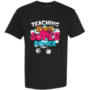 Teaching Is My Super Power Teacher League Lessons Garment-Dyed Heavyweight T-Shirt