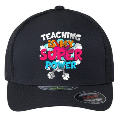 Teaching Is My Super Power Teacher League Lessons Flexfit Unipanel Trucker Cap