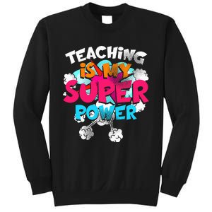 Teaching Is My Super Power Teacher League Lessons Sweatshirt