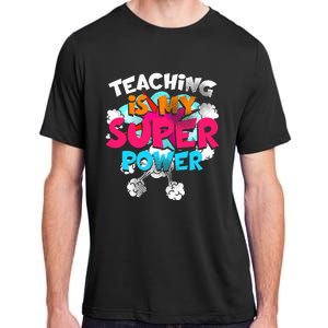 Teaching Is My Super Power Teacher League Lessons Adult ChromaSoft Performance T-Shirt