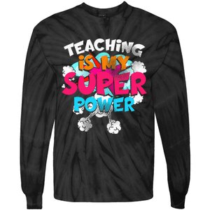 Teaching Is My Super Power Teacher League Lessons Tie-Dye Long Sleeve Shirt