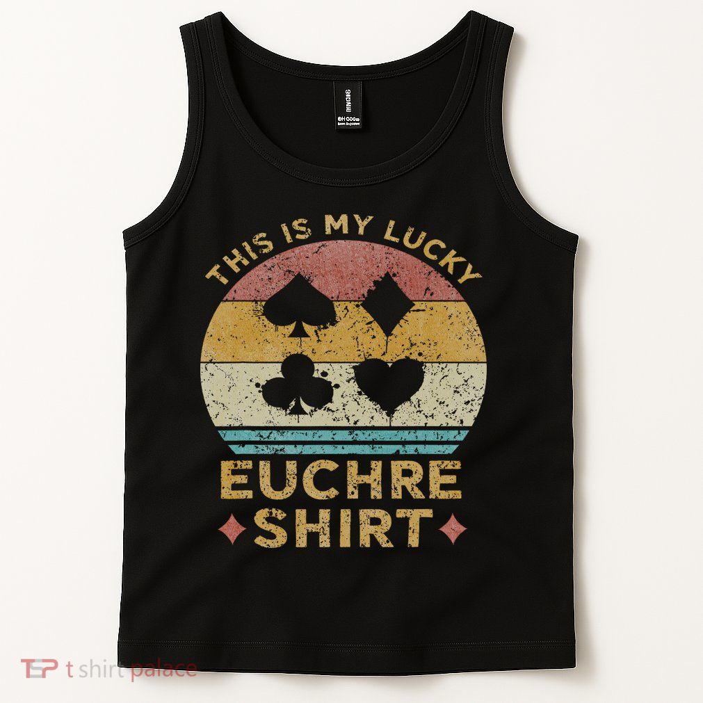 This Is My Lucky Euchre Vintage Euchre Card Game Tank Top