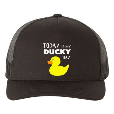 Today Is My Ducky Day I Lucky Day Yupoong Adult 5-Panel Trucker Hat