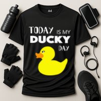 Today Is My Ducky Day I Lucky Day Performance Shirt