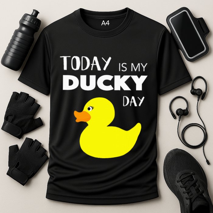 Today Is My Ducky Day I Lucky Day Performance Shirt
