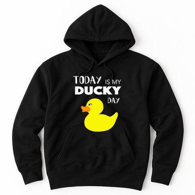 Today Is My Ducky Day I Lucky Day Hoodie