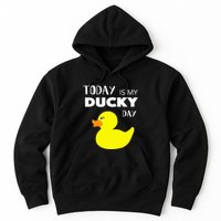 Today Is My Ducky Day I Lucky Day Hoodie