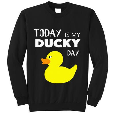Today Is My Ducky Day I Lucky Day Sweatshirt