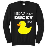 Today Is My Ducky Day I Lucky Day Sweatshirt