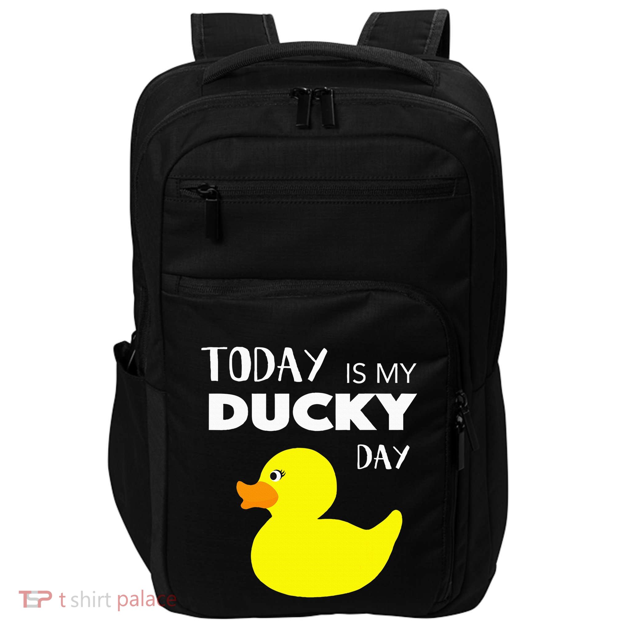 Today Is My Ducky Day I Lucky Day Impact Tech Backpack