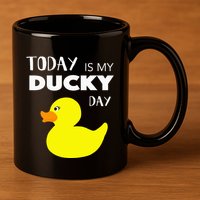 Today Is My Ducky Day I Lucky Day 11oz C Handle Ceramic Mug