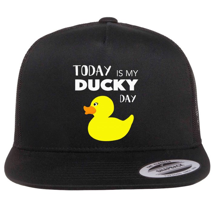 Today Is My Ducky Day I Lucky Day Flatbill Hat