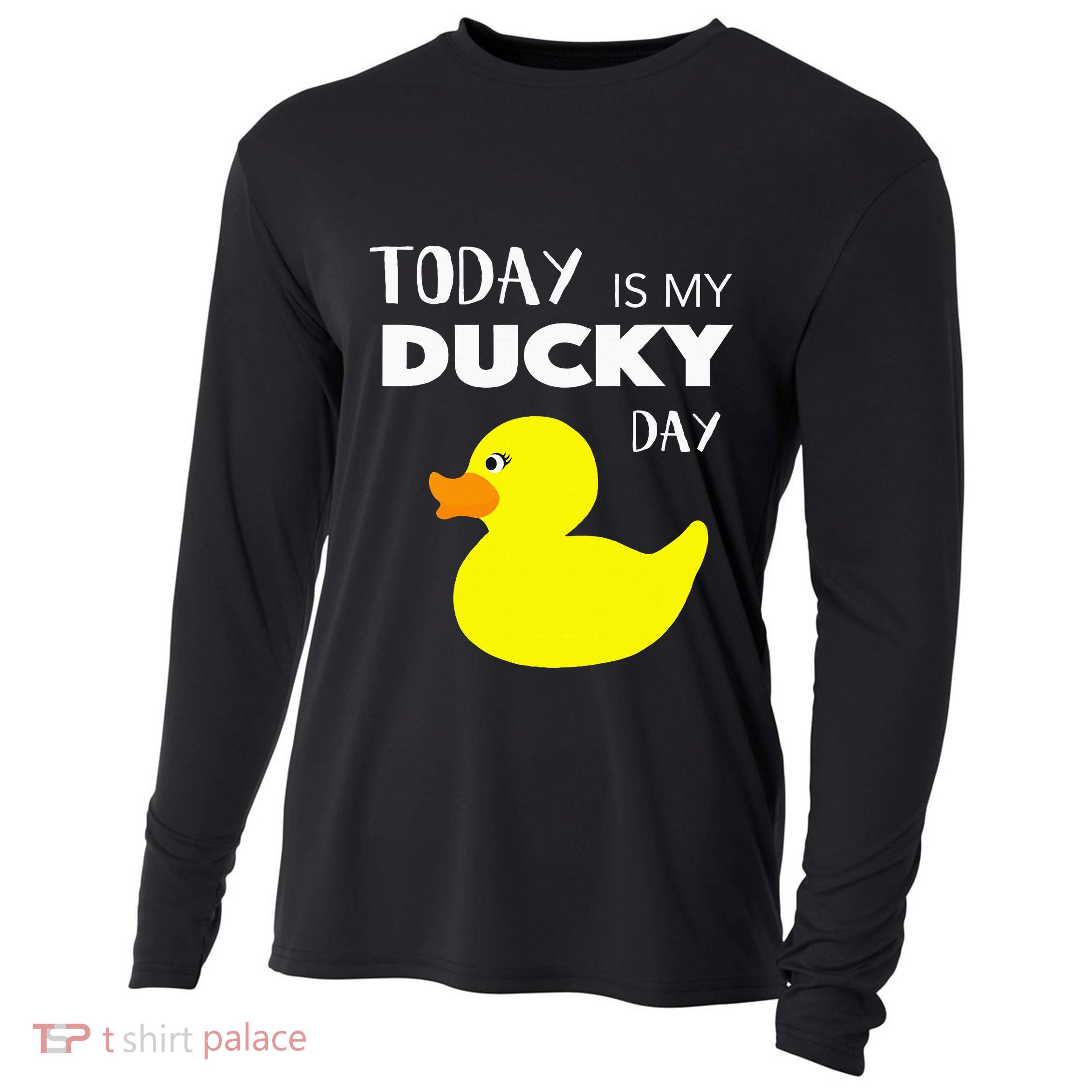 Today Is My Ducky Day I Lucky Day Cooling Performance Long Sleeve Crew