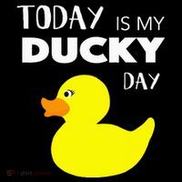 Today Is My Ducky Day I Lucky Day Poster