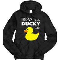 Today Is My Ducky Day I Lucky Day Tie Dye Hoodie