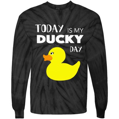 Today Is My Ducky Day I Lucky Day Tie-Dye Long Sleeve Shirt