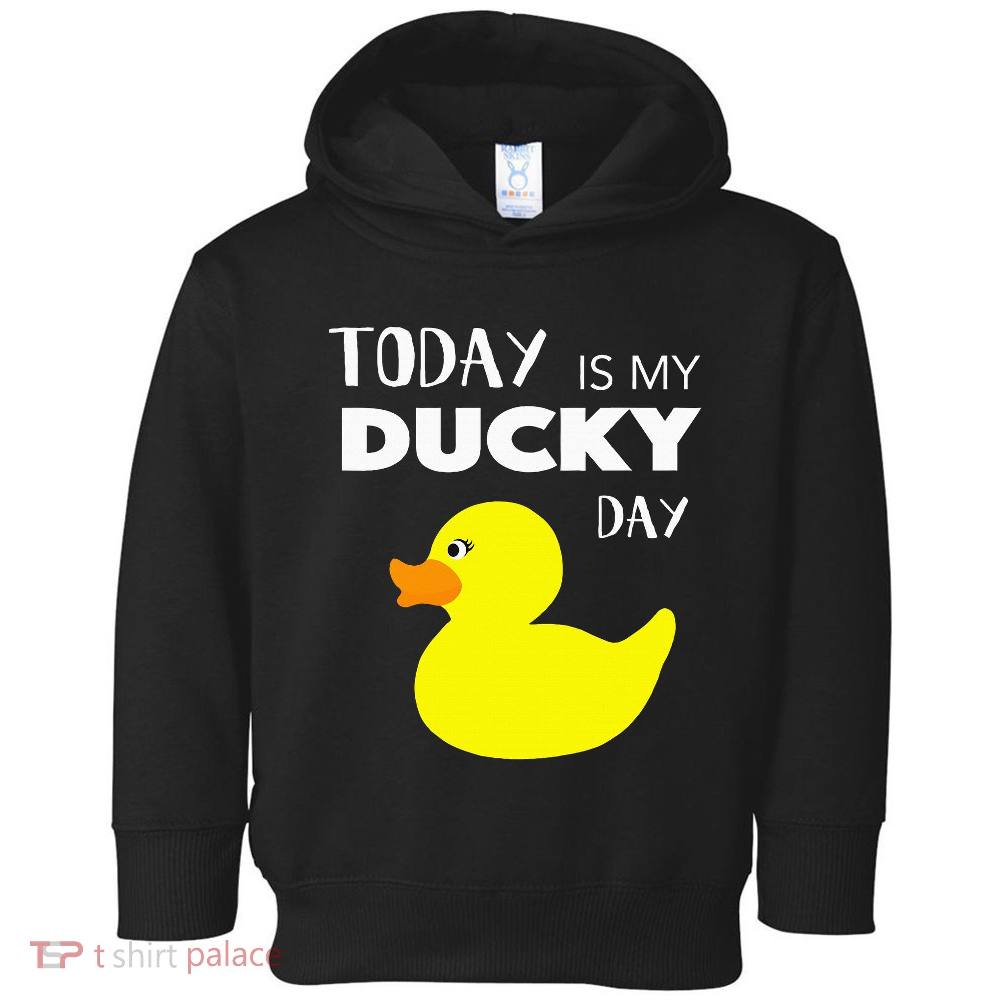 Today Is My Ducky Day I Lucky Day Toddler Hoodie