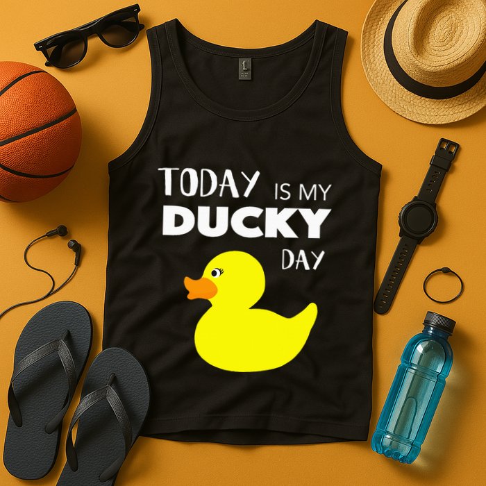 Today Is My Ducky Day I Lucky Day Tank Top