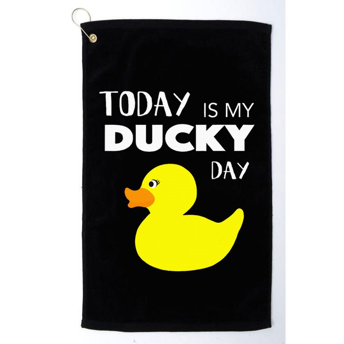 Today Is My Ducky Day I Lucky Day Golf Towel