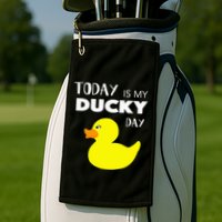 Today Is My Ducky Day I Lucky Day Golf Towel