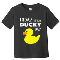 Today Is My Ducky Day I Lucky Day Toddler T-Shirt