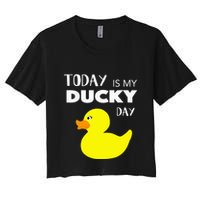 Today Is My Ducky Day I Lucky Day Crop Top