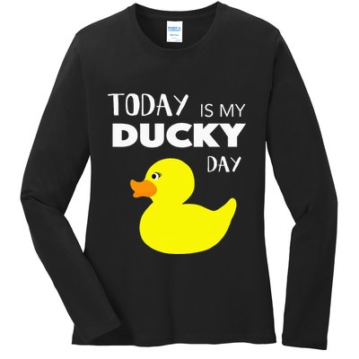 Today Is My Ducky Day I Lucky Day Ladies Long Sleeve Shirt