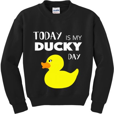 Today Is My Ducky Day I Lucky Day Kids Sweatshirt