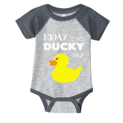 Today Is My Ducky Day I Lucky Day Infant Baby Jersey Bodysuit