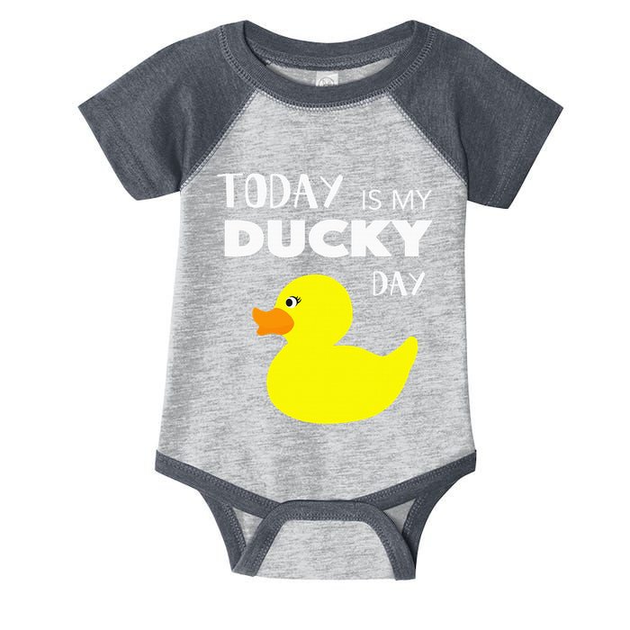 Today Is My Ducky Day I Lucky Day Infant Baby Jersey Bodysuit